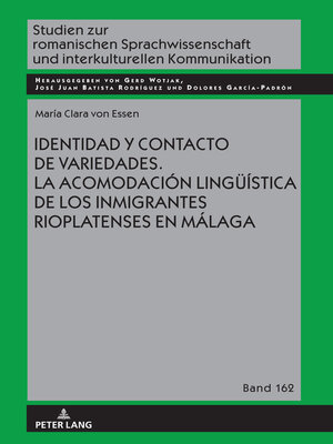 cover image of Identidad y contacto de variedades. La acomodación lingueística de los inmigrantes rioplatenses en Málaga